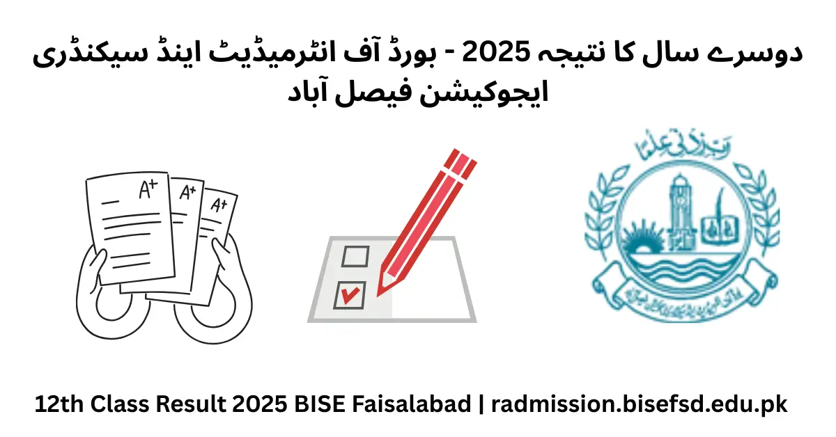 12th Class Result 2025 BISE Faisalabad radmission.bisefsd.edu.pk